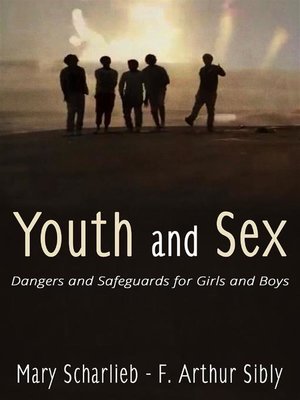 cover image of Youth and Sex--Dangers and Safeguards for Girls and Boys